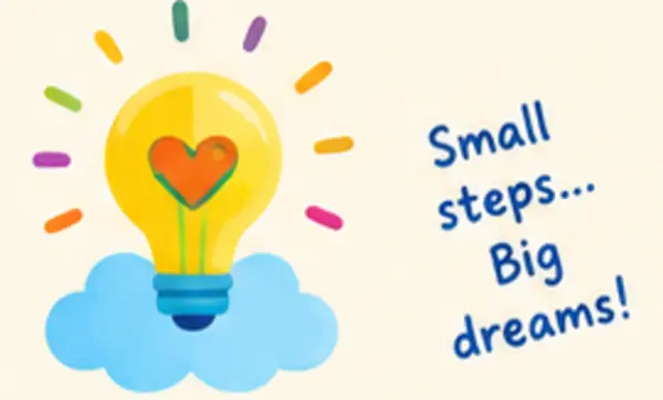 Small steps, big dreams